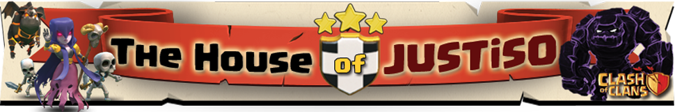 The House of JUSTiSO - A Clash of Clans Community
